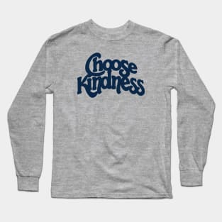Choose Kindness Long Sleeve T-Shirt